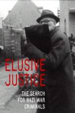 Watch Elusive Justice: The Search for Nazi War Criminals M4ufree
