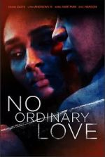 Watch No Ordinary Love M4ufree