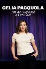Watch Celia Pacquola: I\'m As Surprised As You Are (TV Special 2025) M4ufree