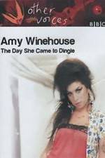 Watch Amy Winehouse: The Day She Came to Dingle M4ufree