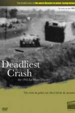 Watch Deadliest Crash The 1955 Le Mans Disaster M4ufree