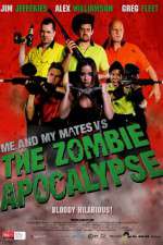 Watch Me and My Mates vs. The Zombie Apocalypse M4ufree