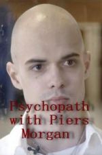 Watch Psychopath with Piers Morgan M4ufree