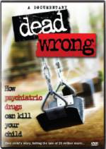 Watch Dead Wrong: How Psychiatric Drugs Can Kill Your Child M4ufree