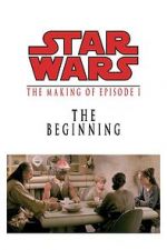 Watch The Beginning: Making \'Episode I\' M4ufree