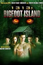 Watch 1313: Bigfoot Island M4ufree