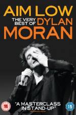 Watch Aim Low: The Best of Dylan Moran M4ufree
