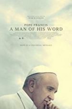 Watch Pope Francis: A Man of His Word M4ufree
