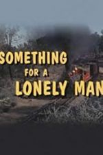 Watch Something for a Lonely Man M4ufree