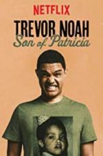 Watch Trevor Noah: Son of Patricia M4ufree