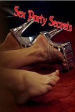 Watch Sex Party Secrets M4ufree