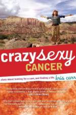 Watch Crazy Sexy Cancer M4ufree