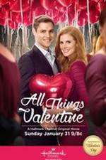 Watch All Things Valentine M4ufree