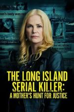 Watch The Long Island Serial Killer: A Mother\'s Hunt for Justice M4ufree