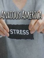 Watch Anxious America M4ufree