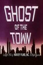 Watch Ghost of the Town M4ufree