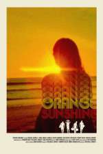 Watch Orange Sunshine M4ufree