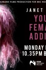 Watch Janet Devlin: Young, Female & Addicted M4ufree