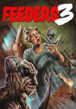 Watch Feeders 3: The Final Meal M4ufree