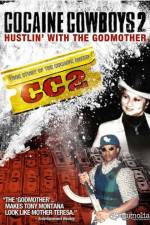 Watch Cocaine Cowboys II: Hustlin' with the Godmother M4ufree