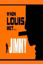 Watch When Louis Met Jimmy M4ufree