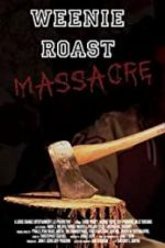 Watch Weenie Roast Massacre M4ufree