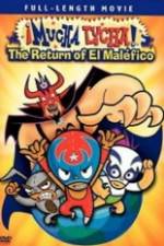 Watch Mucha Lucha!: The Return of El Malfico M4ufree
