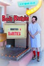 Watch Bob Rubin: Oddities and Rarities M4ufree