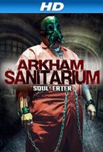 Watch Arkham Sanitarium: Soul Eater M4ufree