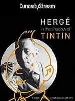 Watch Herg: In the Shadow of Tintin M4ufree