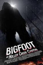 Watch Bigfoot at Holler Creek Canyon M4ufree