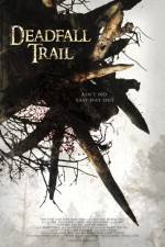 Watch Deadfall Trail M4ufree