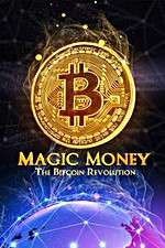 Watch Magic Money: The Bitcoin Revolution M4ufree