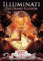 Watch Illuminati: The Grand Illusion M4ufree