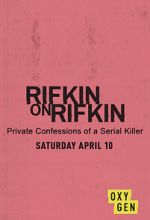 Watch Rifkin on Rifkin: Private Confessions of a Serial Killer M4ufree