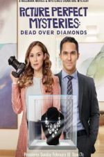 Watch Dead Over Diamonds: Picture Perfect Mysteries M4ufree