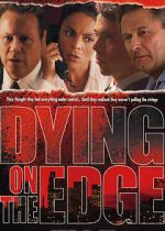 Watch Dying on the Edge M4ufree