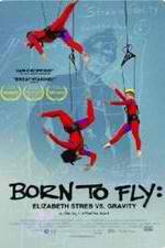 Watch Born to Fly: Elizabeth Streb vs. Gravity M4ufree