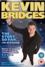 Watch Kevin Bridges - The Story So Far...Live in Glasgow M4ufree