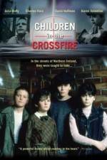 Watch Children in the Crossfire M4ufree