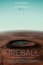 Watch Fireball: Visitors from Darker Worlds M4ufree