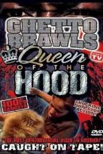 Watch Ghetto Brawls Queen Of The Hood M4ufree