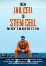 Watch From Jail Cell to Stem Cell: the Next Con for the Ex-Con M4ufree