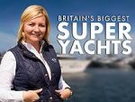 Watch Britain\'s Biggest Superyachts: Chasing Perfection M4ufree