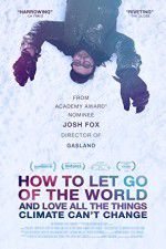 Watch How to Let Go of the World and Love All the Things Climate Cant Change M4ufree