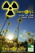 Watch Chernobyl: Life In The Dead Zone M4ufree