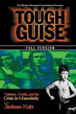 Watch Tough Guise Violence Media & the Crisis in Masculinity M4ufree