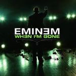 Watch Eminem: When I\'m Gone M4ufree