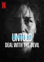 Watch Untold: Deal with the Devil M4ufree