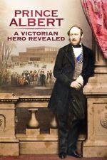 Watch Prince Albert: A Victorian Hero Revealed M4ufree